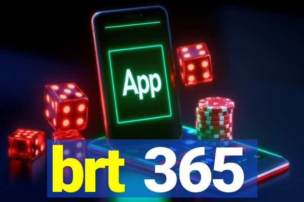 brt 365